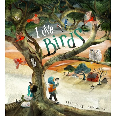 Love Birds - by  Jane Yolen (Hardcover)