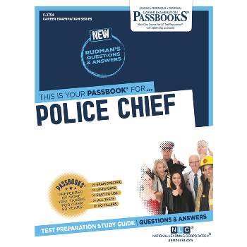 Police Chief (C-2754) - (Career Examination) by  National Learning Corporation (Paperback)