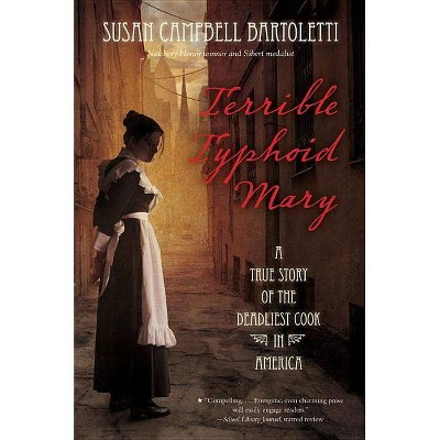 Terrible Typhoid Mary - Annotated by  Susan Campbell Bartoletti (Hardcover)