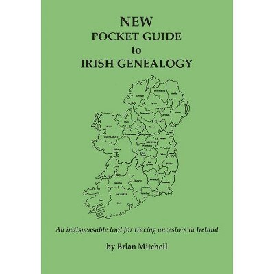 NEW Pocket Guide to Irish Genealogy - by  Brian Mitchell (Paperback)