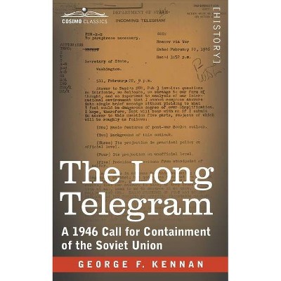 The Long Telegram - by  George F Kennan (Paperback)