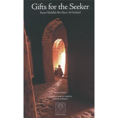Gifts for the Seeker - by  Imam 'Abdallah Ibn Alawi Al-Haddad (Paperback)