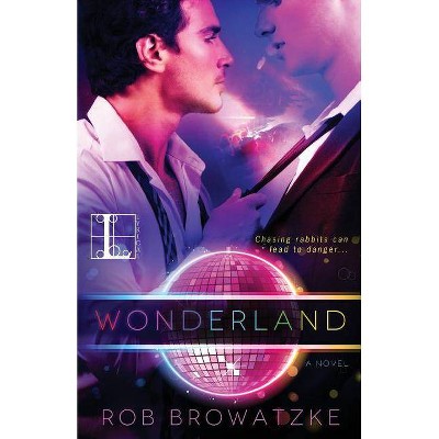 Wonderland - by  Rob Browatzke (Paperback)