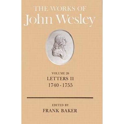 The Works of John Wesley Volume 26 - Annotated by  Frank Baker (Hardcover)