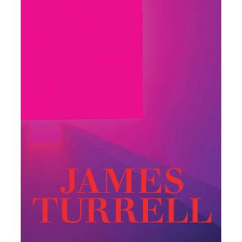 James Turrell: A Retrospective - by  Michael Govan & Christine Y Kim (Hardcover)