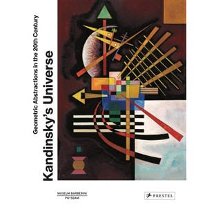 Kandinsky's Universe - by  Ortrud Westheider & Michael Philipp (Hardcover) - 1 of 1