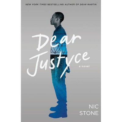 Dear Justyce - by Nic Stone (Hardcover)