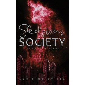Skeletons of Society - by  Marie Maravilla (Paperback) - 1 of 1