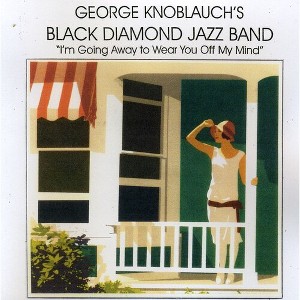 George Knoblauch - Im Going Away to Wear You Off My Mind (CD) - 1 of 1