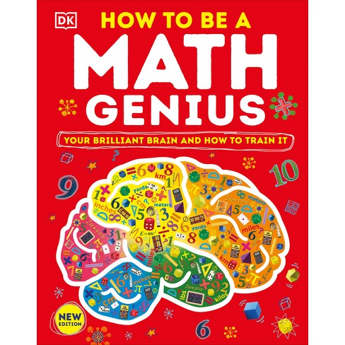 How to Be a Math Genius - (DK Train Your Brain) by  DK (Hardcover) - image 1 of 1