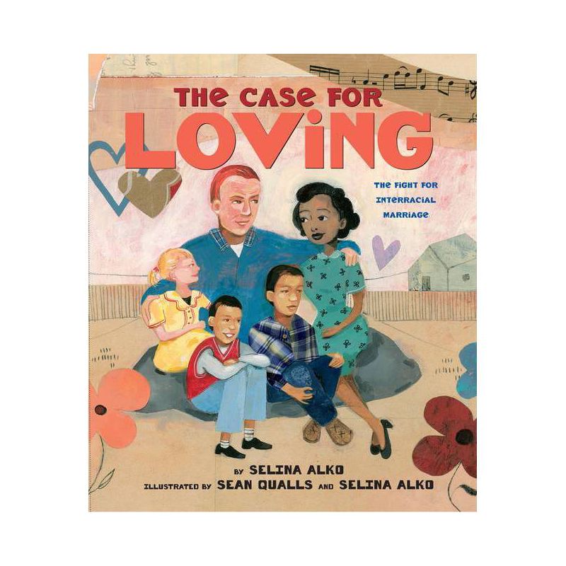 The Case for Loving: The Fight for Interracial Marriage - by  Selina Alko (Hardcover), 1 of 2
