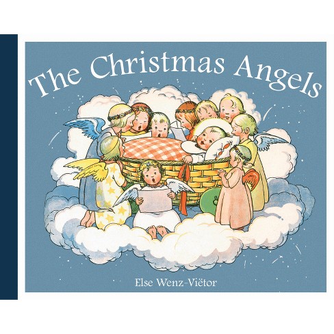 The Christmas Angels - 2nd Edition by  Else Wenz-Vietor (Hardcover) - image 1 of 1