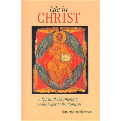 Life in Christ - by  Raniero Cantalamessa (Paperback)