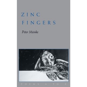 Zinc Fingers - (Pitt Poetry) by  Peter Meinke (Paperback) - 1 of 1