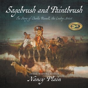 Sagebrush and Paintbrush - by  Nancy Plain (Paperback) - 1 of 1
