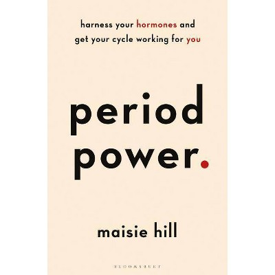 Period Power - by  Maisie Hill (Paperback)