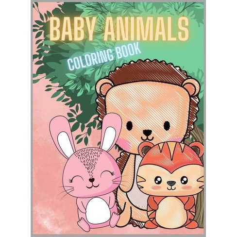 Download Baby Animals Coloring Book For Kids By Max Antoine Hardcover Target