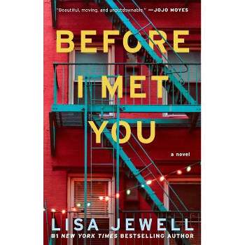 Before I Met You - by  Lisa Jewell (Paperback)