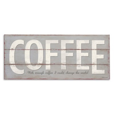 Stupell Industries Sassy Coffee Change The World, 30" x 13"