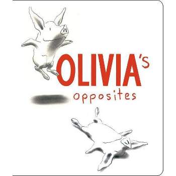 Olivia's Opposites - by  Ian Falconer (Board Book)