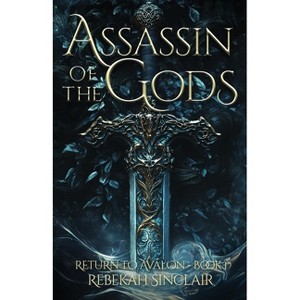 Assassin of the Gods - by  Rebekah Sinclair (Paperback) - 1 of 1