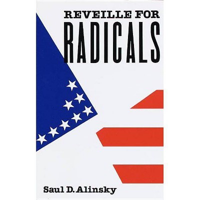 Reveille for Radicals - by  Saul Alinsky (Paperback)