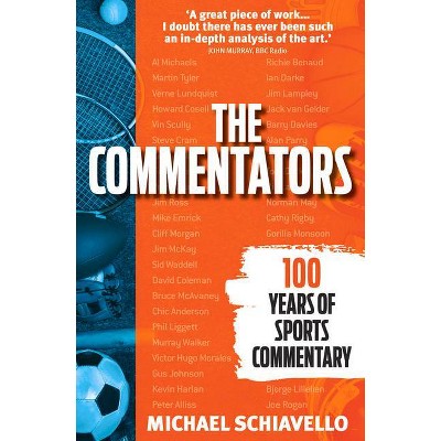 The Commentators - by  Michael Schiavello (Paperback)