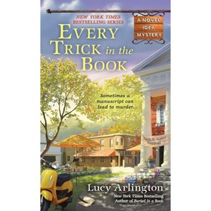 Every Trick in the Book - (Novel Idea Mystery) by  Lucy Arlington (Paperback) - 1 of 1