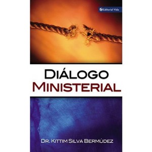 Dialogo Ministerial - by  Kittim Silva-Bermúdez (Paperback) - 1 of 1