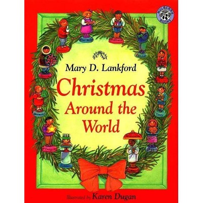 Christmas Around the World - by  Mary D Lankford (Paperback)