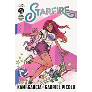 Teen Titans: Starfire (Connecting Cover Edition) - by  Kami Garcia (Paperback) - 1 of 1