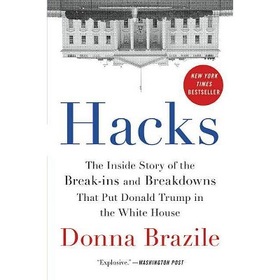 Hacks - by  Donna Brazile (Hardcover)