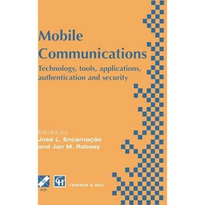 Mobile Communications - (IFIP Advances in Information and Communication Technology) by  J L Encarnacao & Jan M Rabaey (Hardcover) - 1 of 1