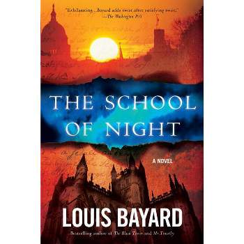 The School of Night - by  Louis Bayard (Paperback)
