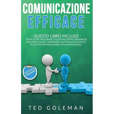 Comunicazione efficace - by  Ted Goleman (Hardcover)