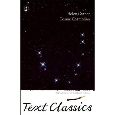 Cosmo Cosmolino - (Text Classics) by  Helen Garner (Paperback)