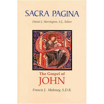 Sacra Pagina: The Gospel of John - (Sacra Pagina (Hardcover)) by  Francis J Moloney (Hardcover)