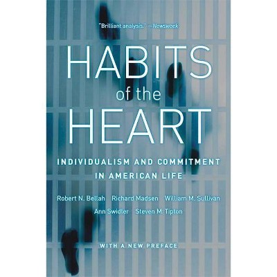 Habits Of The Heart, With A New Preface - By Robert N Bellah & Richard ...