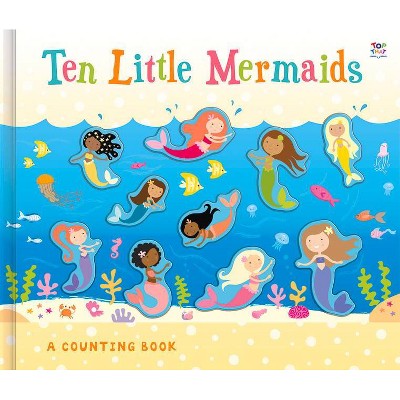 Ten Little Mermaids - (Counting to Ten Books) by  Susie Linn & Imagine That (Hardcover)