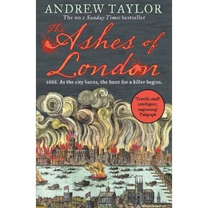 The Ashes of London - (James Marwood & Cat Lovett) by  Andrew Taylor (Paperback) - 1 of 1