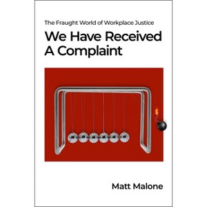 We Have Received a Complaint (Us Edition) - by  Matt Malone (Paperback) - 1 of 1