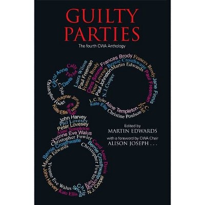 Guilty Parties - by  Martin Edwards (Hardcover)