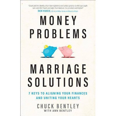 Money Problems, Marriage Solutions - by  Chuck Bentley (Paperback)