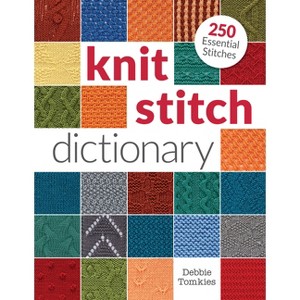 Knit Stitch Dictionary - by  Debbie Tomkies (Paperback) - 1 of 1