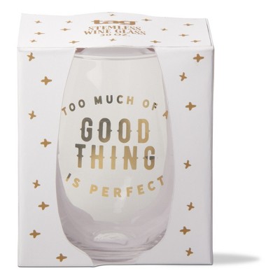 tagltd 30 oz. "Too Much of a Good Thing is Perfect" Stemless Metallic Rim Glass