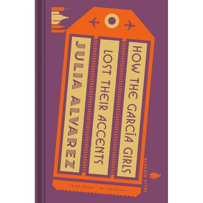 How the García Girls Lost Their Accents - (Penguin Vitae) by  Julia Alvarez (Hardcover)