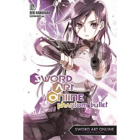 Sword Art Online 5 Phantom Bullet Light Novel By Reki Kawahara Paperback Target