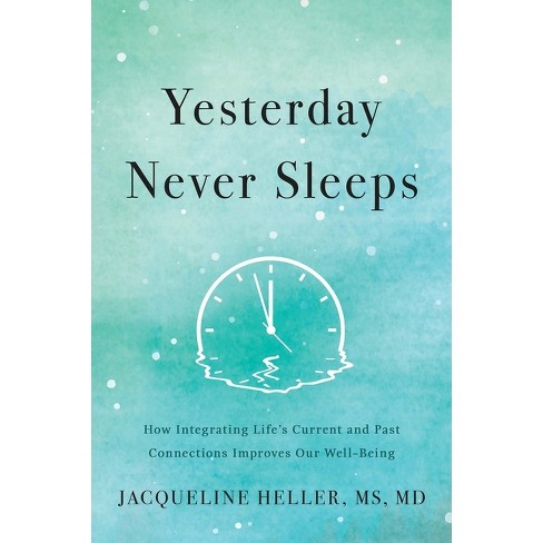 Yesterday Never Sleeps - by  Jacqueline Heller (Hardcover) - image 1 of 1