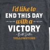 Men's - Yellowstone - I'd Like To End This Day With A Victory Short Sleeve Graphic T-Shirt - 2 of 4