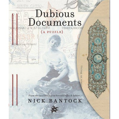 Dubious Documents - by  Nick Bantock (Paperback)